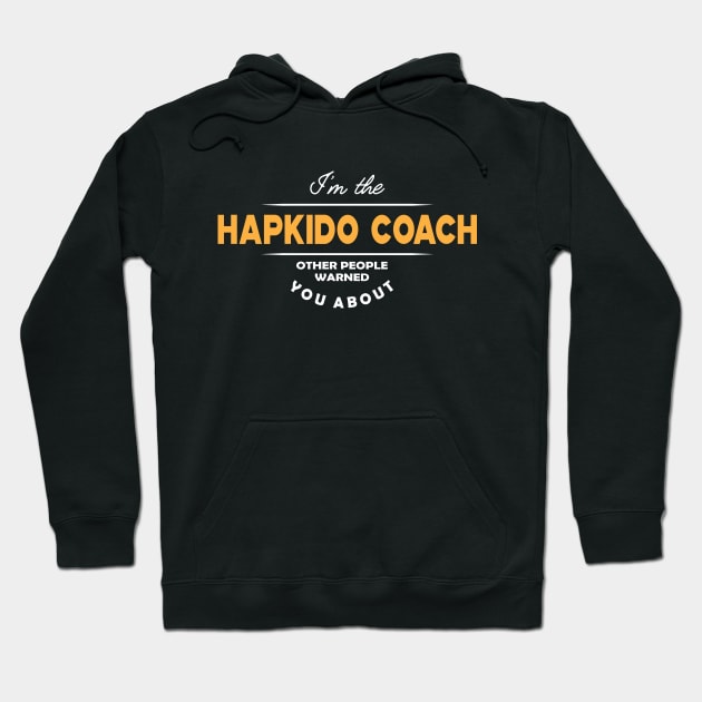 Hapkido Coach Hoodie by KC Happy Shop